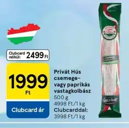Tesco Privát Hús csemege- vagy paprikás vastagkolbász ajánlat