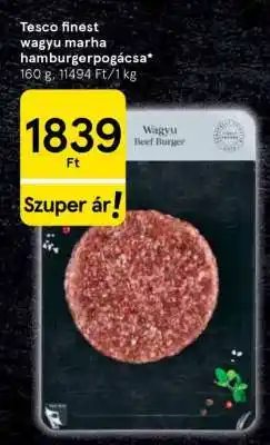 Tesco Tesco finest wagyu marha hamburgerpogácsa ajánlat
