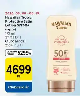 Tesco Hawaiian Tropic Protective Satin Lotion SPF50+ naptej ajánlat