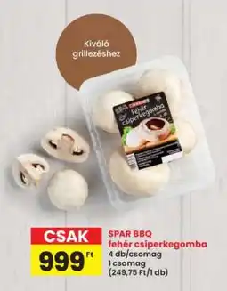 Interspar SPAR BBQ fehér csiperkegomba ajánlat