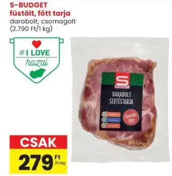 S-BUDGET füstölt, főtt tarja