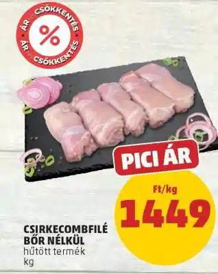 PENNY Csirkecombfilé bőr nélkül ajánlat