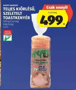 ALDI HAPPY HARVEST TELJES KIŐRLÉSŰ, SZELETELT TOASTKENYÉR ajánlat