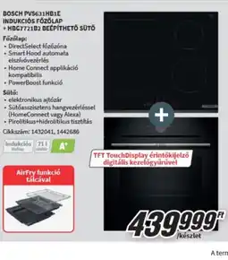 MediaMarkt Bosch indukciós főzőlap és beépíthető sütő ajánlat