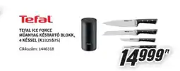 MediaMarkt Tefal Ice Force műanyag késtartó blokk ajánlat