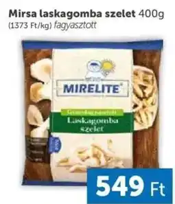 PRIVÁT Mirsa laskagomba szelet ajánlat