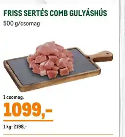 Metro Friss sertés comb gulyáshús ajánlat
