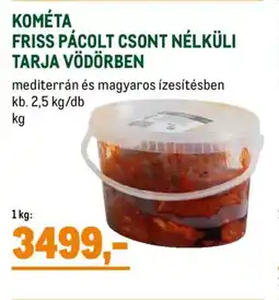 Metro KOMÉTA FRISS PÁCOLT CSONT NÉLKÜLI TARJA VÖDÖRBEN ajánlat