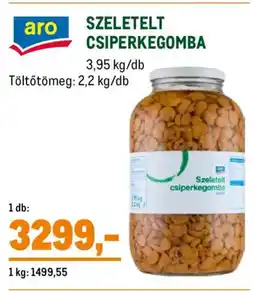 Metro Szeletelt csiperkegomba ajánlat