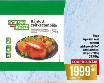Coop GYORSAN KÉSZ rántott csirkecombfilé