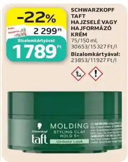 Auchan SCHWARZKOPF TAFT HAJZSELÉ VAGY HAJFORMÁZÓ KRÉM ajánlat