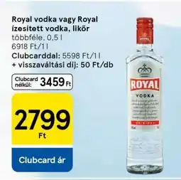 Tesco Royal vodka, vagy Royal ízesített vodka, likőr ajánlat