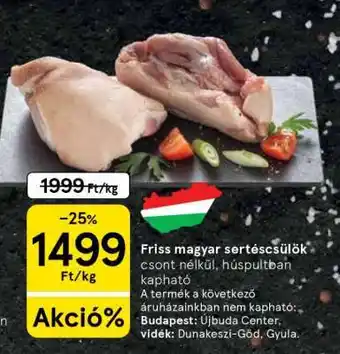 Tesco Friss magyar sertéscsülök ajánlat
