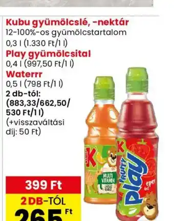 Kubu, Play, Waterrr gyümölcslevek, italok