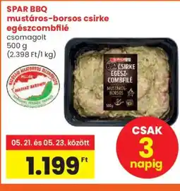Spar Spar bbq mustáros-borsos csirke egészcombfílé ajánlat