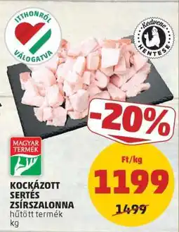 PENNY Kockázott Sertés Zsírszalonna ajánlat
