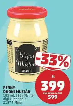 PENNY PENNY DIJONI MUSTÁR ajánlat