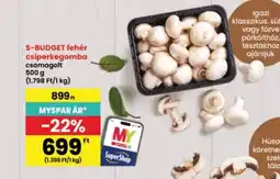 Interspar S-BUDGET fehér csiperkegomba ajánlat