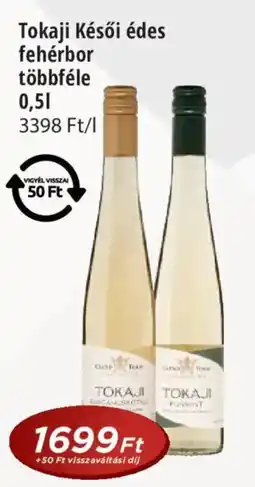 Real Tokaji Késői édes fehérbor ajánlat