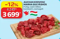 Auchan Auchan kedvenc marha gulyáshús ajánlat