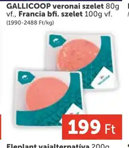 PRIVÁT Gallicoop veronai szelet, Francia bfi. Szelet ajánlat