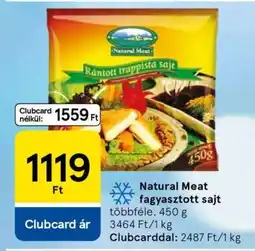 Tesco Natural Meat fagyasztott sajt ajánlat