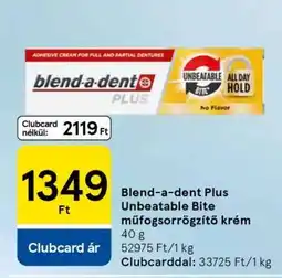 Tesco Blend-a-dent Plus Unbeatable Bite műfogsorrögzítő krém ajánlat