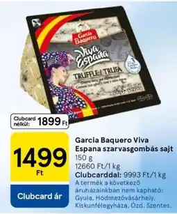 Tesco Garcia Baquero Viva Espana szarvasgombás sajt ajánlat