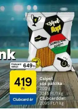 Tesco Csipet sós pálcika ajánlat