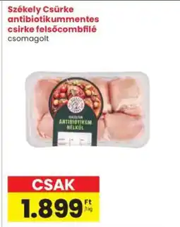 Interspar Székely Csirke antibiotikumentes csirke felsőcombfilé ajánlat