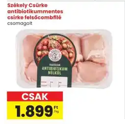 Spar Székely Csirke antibiotikummmentes csirke felsőcombfilé ajánlat