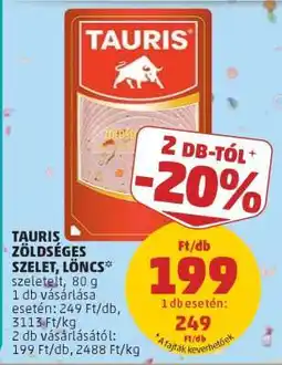 PENNY TAURIS ZÖLDÉGSES SZELET, LÖNCS ajánlat