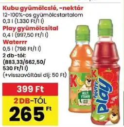 Spar Kubu gyümölcslé, nektár, Play gyümölcsital, Waterrr ajánlat