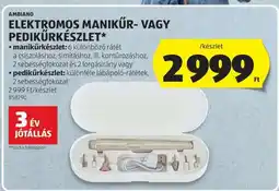ALDI ELEKTROMOS MANIKŰR- VAGY PEDIKŰRKÉSZLET ajánlat