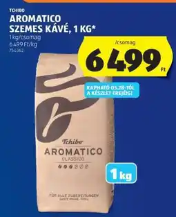 ALDI Tchibo Aromatico Szemes Kávé, 1 kg ajánlat
