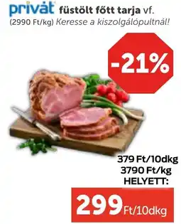 PRIVÁT Privát füstölt főtt tarja vf. ajánlat