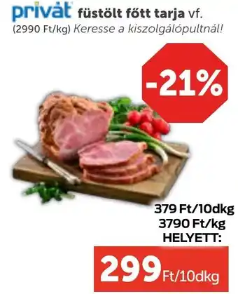 Privát füstölt főtt tarja vf.
