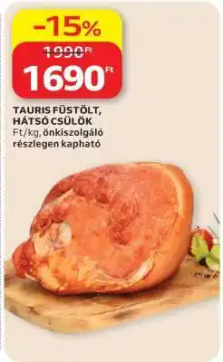 Auchan Tauris Füstölt, Hátsó Csülök ajánlat