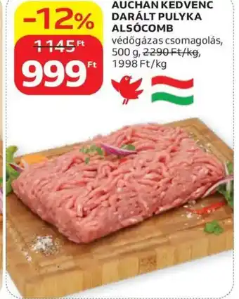 Auchan Auchan Kedvenc darált pulyka alsócomb ajánlat