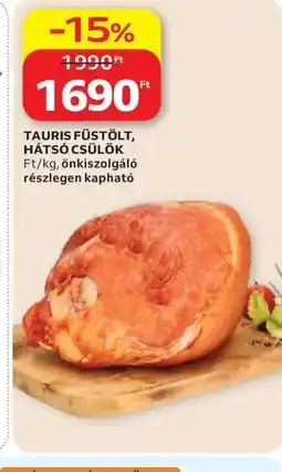 Auchan Tauris füstölt, hátsó csülök ajánlat
