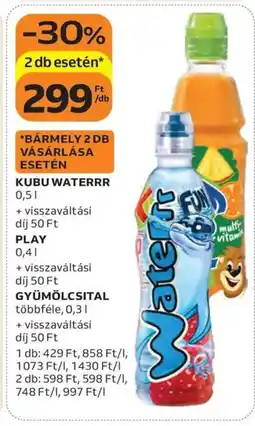 Auchan Kubu Waterrr, Play vagy Gyümölcsital ajánlat