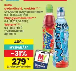Spar Kubu gyümölcslé, nektár, Play vagy Waterrr ajánlat