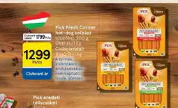 Tesco Pick Fresh Corner hot-dog kolbász ajánlat