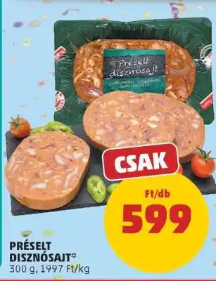 PENNY Préselt disznósajt ajánlat
