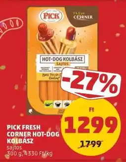 PENNY PICK Fresh Corner Hot-Dog Kolbász ajánlat