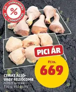 PENNY Csirke alsó- vagy felsőcomb ajánlat