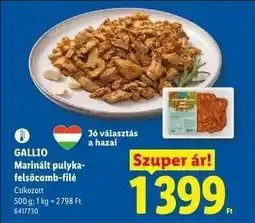 Lidl GALLIO Marinált pulyka-felsőcomb-filé ajánlat