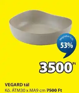 JYSK VEGARD tál ajánlat