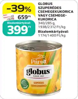 Auchan Globus szuperédes csemegekukorica vagy csemegekukorica ajánlat