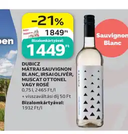 Auchan Dubicz mátrai sauvignon blanc, irsai olivér, muscat ottonel vagy rosé ajánlat